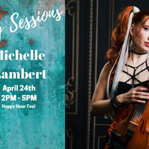 Sunday Sessions Featuring Michelle Lambert